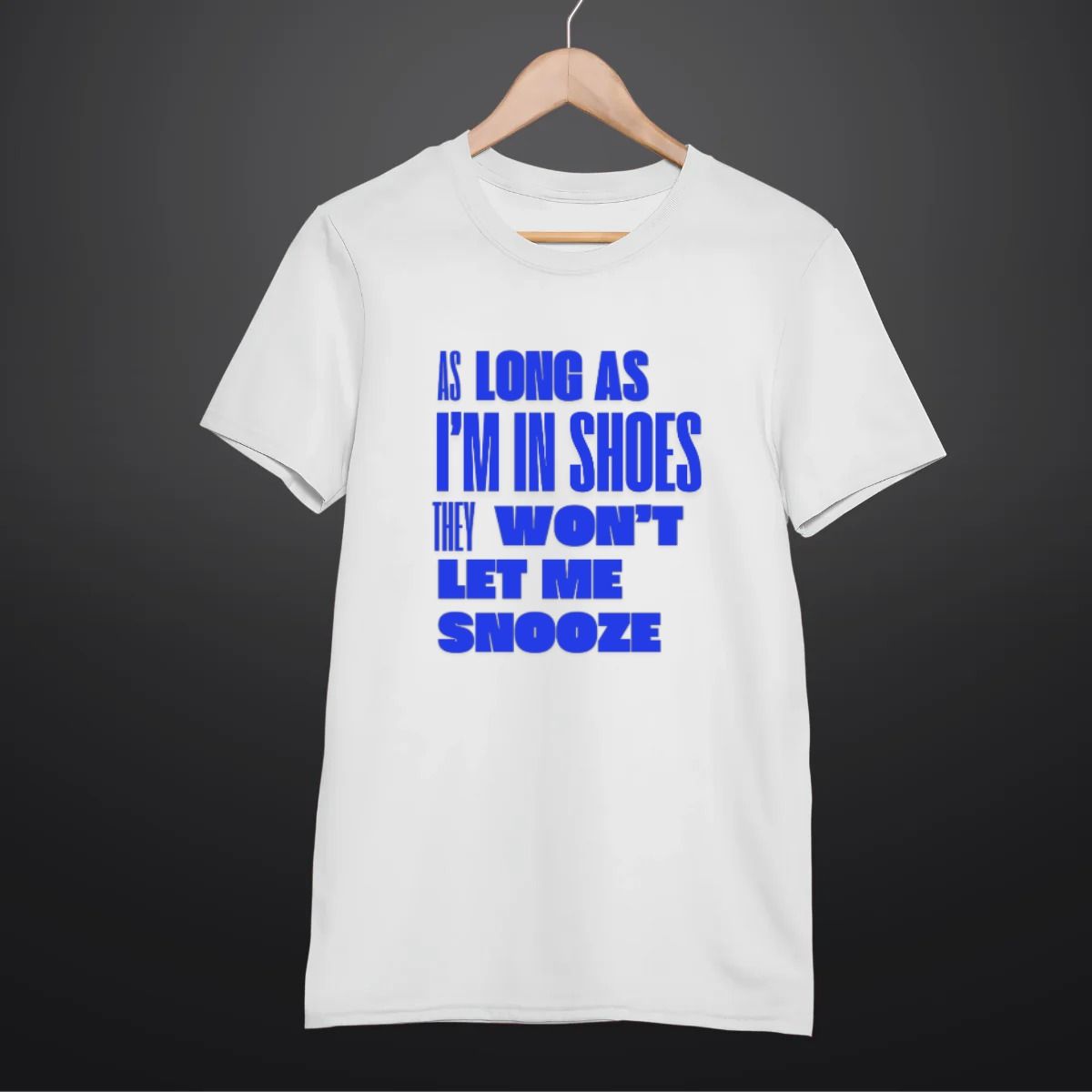 Funny Shoes Quote T Shirt for Men